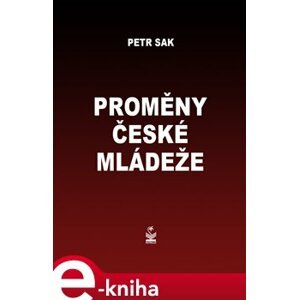Proměny české mládeže - Petr Sak e-kniha