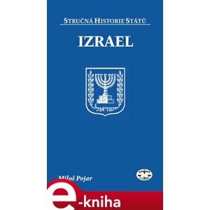 Izrael - stručná historie států - Miloš Pojar e-kniha