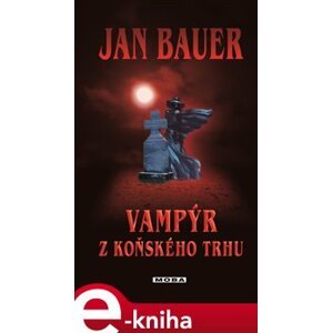 Vampýr z Koňského trhu - Jan Bauer e-kniha