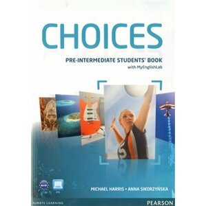 Choices Pre-Intermediate SB+MyEnglishLab - Michael Hariss, Anna Sikorzyńska