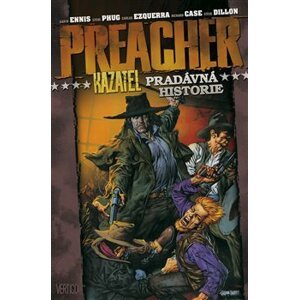 Preacher. Pradávná historie - Steve Pugh, Steve Dillon, Garth Ennis