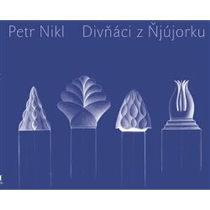 Divňáci z Ňjújorku - Petr Nikl