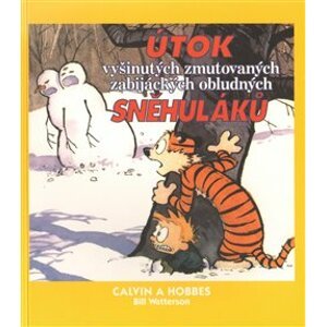 Calvin a Hobbes 7: Útok vyšinutých zmutovaných zabijáckých obludných sněhuláků - Bill Watterson