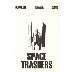 Space Trashers - Adam Kubík, Martina Tomalová, Max Bubakoff