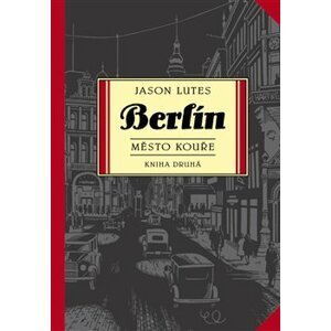 Berlín 2: Město kouře - Jason Lutes