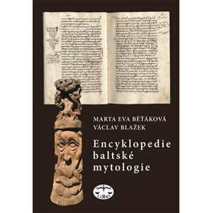 Encyklopedie baltské mytologie - Václav Blažek, Eva Běťáková
