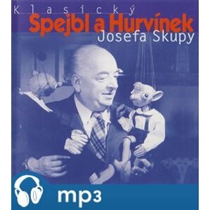 Klasický Spejbl a Hurvínek Josefa Skupy 1. - Josef Barchánek, Josef Skupa, Ladislav Khás, Frank Wenig