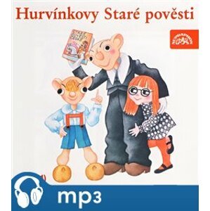 Hurvínkovy Staré pověsti - Josef Straka, Miloš Kirschner