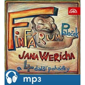 Fimfárum Jana Wericha - Paleček a čtyři další pohádky, mp3 - Jan Werich