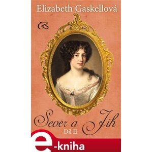 Sever a Jih. 2. díl - Elizabeth Gaskellová e-kniha