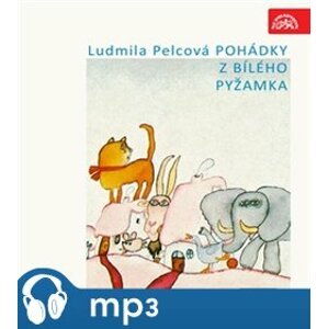 Pohádky z bílého pyžamka, mp3 - Ludmila Pelcová