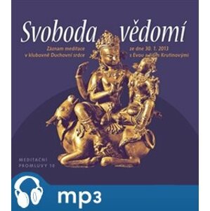 Meditační promluvy 10.- Svoboda vědomí, mp3 - Jiří Krutina, Eva Krutinová