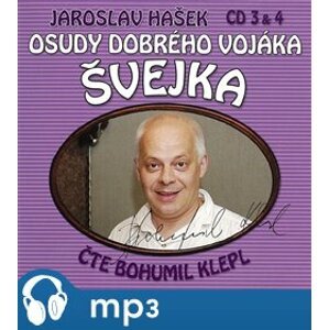 Osudy dobrého vojáka Švejka 3 & 4, mp3 - Jaroslav Hašek
