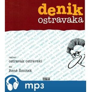 Denik ostravaka, mp3 - Ostravski Ostravak