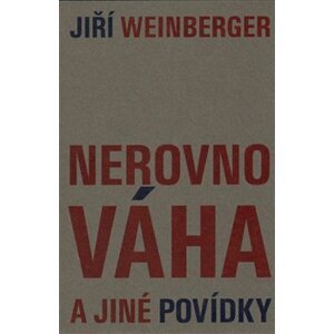 Nerovnováha a jiné povídky - Jiří Weinberger
