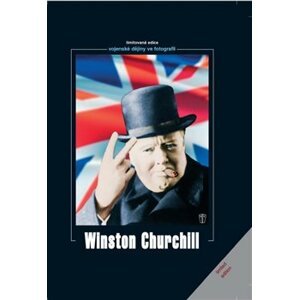 Winston Churchill. vojenské dějiny ve fotografii - Winston Jacques Legrand