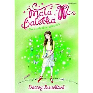 Malá baletka - Ela a skleněný střevíček - Darcey Bussellová