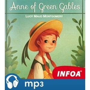 Anne of Green Gables - Lucy Maud Montgomeryová