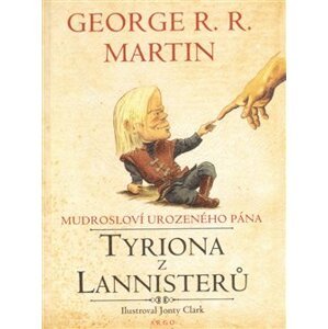 Mudrosloví urozeného pána Tyriona z Lannisterů - George R. R. Martin