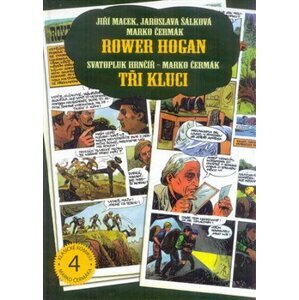 Rower Hogan / Tři kluci - Marko Čermák, Jaroslava Šálková, Jiří Macek, Svatopluk Hrnčíř