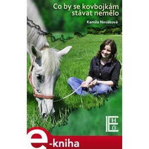 Co by se kovbojkám stávat nemělo - Kamila Nováková e-kniha