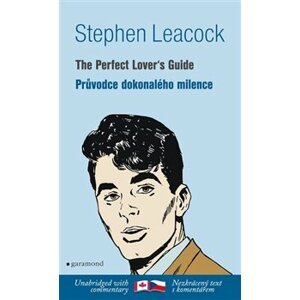 Průvodce dokonalého milence / The Perfect Lover´s Guide - Stephen Leacock