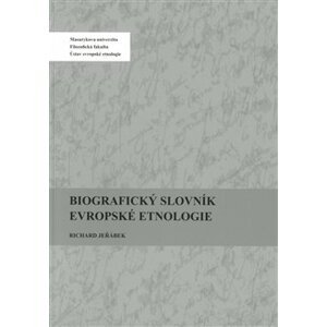 Biografický slovník evropské etnologie - kol., Richard Jeřábek
