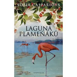 Laguna plameňáků 2 - Sofia Caspariová