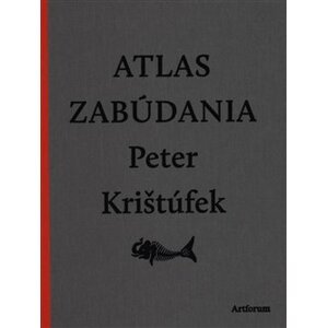 Atlas zabúdania - Peter Krištúfek