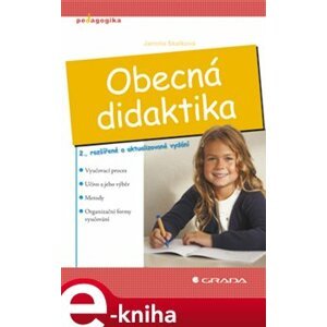 Obecná didaktika. 2., rozšířené a aktualizované vydání - Jarmila Skalková e-kniha