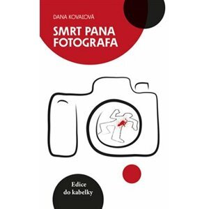 Smrt pana fotografa - Dana Kovaľová