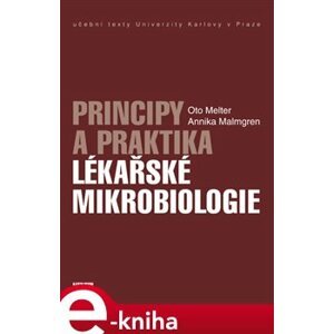 Principy a praktika lékařské mikrobiologie - Oto Melter, Annika Malmgren e-kniha