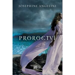 Proroctví - Josephine Angelini