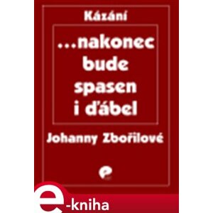 ... nakonec bude spasen i ďábel - Johanna Zbořilová e-kniha