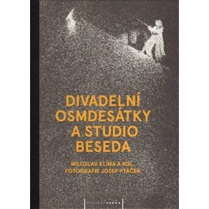 Divadelní osmdesátky a Studio Beseda - kol., Miloslav Klíma