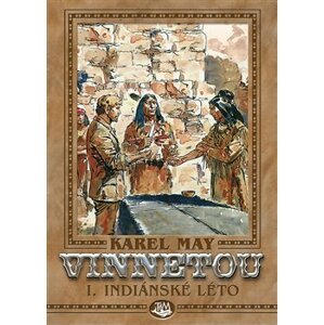Vinnetou I.. Indiánské léto - Karel May