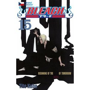 Bleach 15: Beginning of the Death of Tomorrow - Tite Kubo