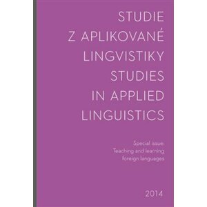 Studie z aplikované lingvistiky 2014 -special. Studies in Applied Linguistics. Special issue: Teaching and learning foreign languages