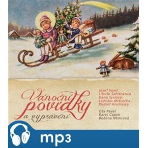 Vánoční povídky a vyprávění, mp3 - Božena Němcová, Ota Pavel, Karel Čapek, Jaroslav Major