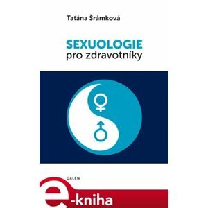 Sexuologie pro zdravotníky - Taťána Šrámková e-kniha
