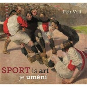 Sport je umění. Sport is art - Petr Volf