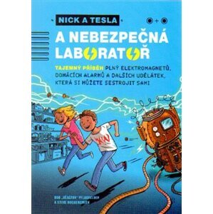 Nick a Tesla a nebezpečná laboratoř - Bob Pflugfelder, Steve Hockensmith