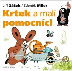Krtek a malí pomocníci. Krtek a jeho svět 2 - Jiří Žáček, Zdeněk Miler