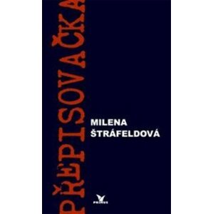 Přepisovačka - Milena Štráfeldová
