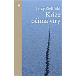 Krize očima víry - Jerzy Zieliński