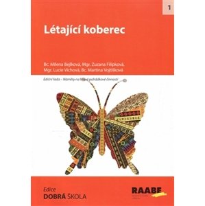 Létající koberec - Milena Bejlková, Martina Vojtíšková, Zuzana Filípková, Lucie Víchová