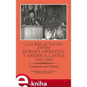 Las relaciones entre Europa Oriental y América Latina 1945-1989 e-kniha
