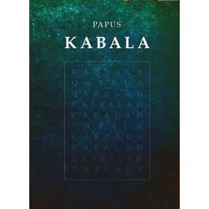 Kabala. Praktická kabala, kabala a magie, invokace - Gérard Encausse-Papus