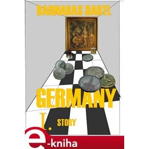 Germany Story - Barnabáš Bartl e-kniha