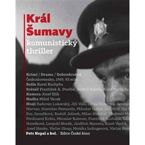 Král Šumavy: komunistický thriller - Petr Kopal